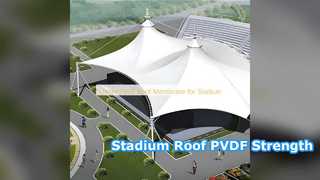 Daya Tahan Stadion Membran Atap PVDF
